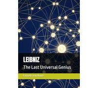 LEIBNIZ: The Last Universal Genius (The Curious Mind Library)