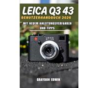 LEICA Q3 43 BENUTZERHANDBUCH 2026