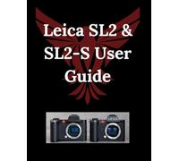 Leica SL2 & SL2-S User Guide