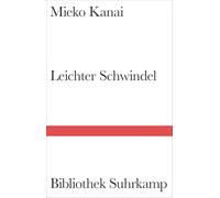 Leichter Schwindel: Roman | Eine fesselnde Horrorgeschichte über die alltägliche Langeweile einer Frau in Tokio: 1556