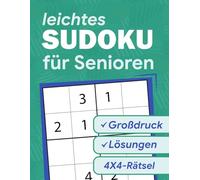 Leichtes Sudoku für Senioren: Einfache Großdruck-Rätsel zur Stärkung der Konzentration, Ideal für Menschen mit Demenz und Alzheimer