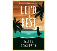 Lei'd to Rest (Millicent Sullivan Mysteries)