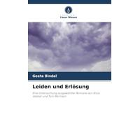 Leiden und Erlösung: Eine Untersuchung ausgewählter Romane von Alice Walker und Toni Morrison