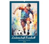Leidenschaft Fussball. Stadionstimmung im Aquarellstil (Wandkalender 2026 DIN A2 hoch), CALVENDO Monatskalender: Farbenfrohe Fußballmomente für das ganze Jahr!