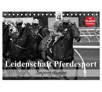 Leidenschaft Pferdesport - Impressionen (Tischkalender 2026 DIN A5 quer), CALVENDO Monatskalender: Mit Freude am Pferdesport durch das Leben