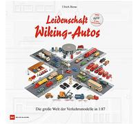 Leidenschaft Wiking-Autos: Die große Welt der Verkehrsmodelle in 1:87