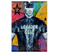 Leider Geil von Nico Bielow (Wandkalender 2026 DIN A3 hoch), CALVENDO Monatskalender: Ein Mann in Leder ist der traum von vielen und lässt viel Raum für erotische Gedanken.