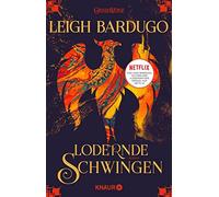 Leigh Bardugo Henning Ahrens Lodernde Schwingen: Roman (Tapa blanda)