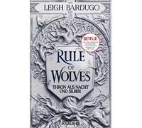 Leigh Bardugo Rober Rule of Wolves - Thron aus Nacht und Silber: Thr (Audiobook)
