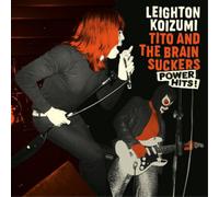 Leighton Koizumi & Tito and The Brainsuckers Power Hits (Vinyl) 12" Album