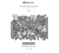 Leikntôiarisch mit Artikè - Arabic (in arabic script), Buidwäschtabuach, BW: BABADADA Leukental Tyrolean with articles - Arabic (in arabic script), visual dictionary
