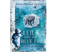 Leila and the Blue Fox: Winner of the Wainwright Children’s Prize 2023