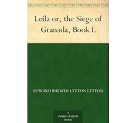 Leila or, the Siege of Granada
