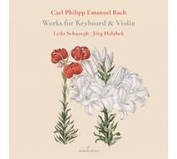 Leila Schayegh - C.P.E Bach: Works for Keyboard and Violin