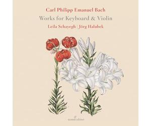 Leila Schayegh - C.P.E Bach: Works for Keyboard and Violin