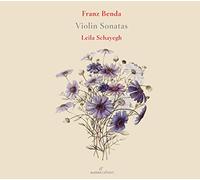 Leila Schayegh - Franz Benda: Violin Sonatas (ornamented Versions)