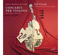 Leila Schayegh - Leclair: Concerti Per Violono Opp. 7 & 10