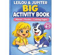 Leilou & Jupiter’s Big Adventure Activity Book: Mazes, Spot the Differences, Counting Games, Word Puzzles, and Coloring Fun for Kids Ages 4-7 (Silver Lining Puzzle Series)