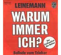 Leinemann - Warum immer ich / Ballade vom Trinker (7" Vinyl Single1977)(Philips6003643)