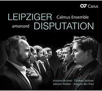 Amarcord, Calmus Ensemble - Leipziger Disputation/ Calmus Ensemble