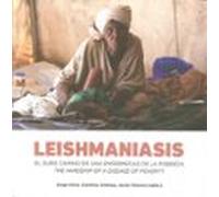 Leishmaniasis: El Duro Camino De Una Enfermedad De La Pobreza
