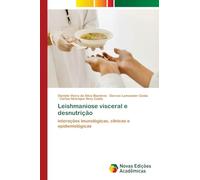 Leishmaniose visceral e desnutrição: interações imunológicas, clínicas e epidemiológicas