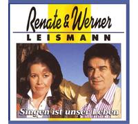 Leismann,Renate & Werner - Singen Ist Unser Leben