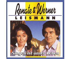 Leismann,Renate & Werner - Singen Ist Unser Leben