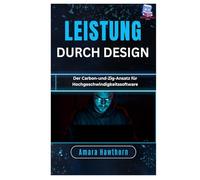 Leistung durch Design: Der Carbon-und-Zig-Ansatz für Hochgeschwindigkeitssoftware