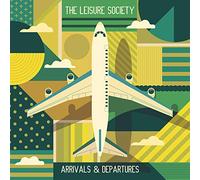 Leisure Society - Arrivals & Departures