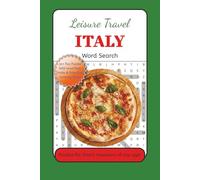 Leisure Travel Italy Word Search Puzzle: A Word Search Book for Fun Time travel destination Italy: Word Searches with Easy to Read Print | 6x9inches, ... Vacation, Travel, Relaxing Time and more.