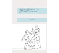 LEITFADEN FÜR ELTERN VON KINDER- UND JUGENDFUSSBALLSPIELERN