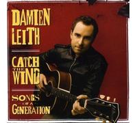 Leith Damien - Catch the Wind: Songs of a Generation