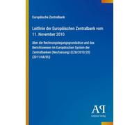 Leitlinie der Europäischen Zentralbank vom 11. November 2010: über die Rechnungslegungsgrundsätze und das Berichtswesen im Europäischen System der Zentralbanken (Neufassung) (EZB/2010/20) (2011/68/EU)