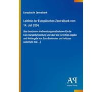 Leitlinie der Europäischen Zentralbank vom 14. Juli 2006: über bestimmte Vorbereitungsmaßnahmen für die Euro-Bargeldumstellung und über die vorzeitige ... und -Münzen außerhalb des [...]