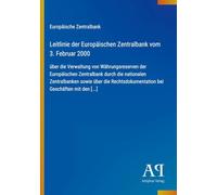 Leitlinie der Europäischen Zentralbank vom 3. Februar 2000: über die Verwaltung von Währungsreserven der Europäischen Zentralbank durch die nationalen ... bei Geschäften mit den [...]