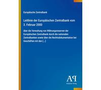 Leitlinie der Europäischen Zentralbank vom 3. Februar 2000: über die Verwaltung von Währungsreserven der Europäischen Zentralbank durch die nationalen ... bei Geschäften mit den [...]