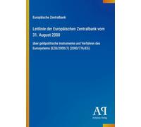 Leitlinie der Europäischen Zentralbank vom 31. August 2000: über geldpolitische Instrumente und Verfahren des Eurosystems (EZB/2000/7) (2000/776/EG)