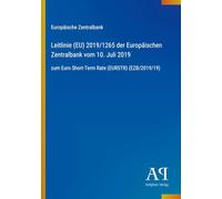 Leitlinie (EU) 2019/1265 der Europäischen Zentralbank vom 10. Juli 2019: zum Euro Short-Term Rate (EURSTR) (EZB/2019/19)