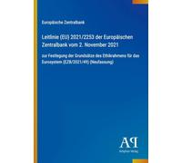 Leitlinie (EU) 2021/2253 der Europäischen Zentralbank vom 2. November 2021: zur Festlegung der Grundsätze des Ethikrahmens für das Eurosystem (EZB/2021/49) (Neufassung)