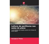Leitura de partituras nas aulas de piano: A aprendizagem da notação musical com crianças do ensino básico