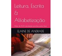 Leitura, Escrita & Alfabetização: Mais de 100 atividades prontas para Usar