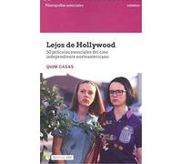 Lejos de Hollywood. 50 películas esenciales del Cine Independiente norteamericano: s/n (Filmografías Esenciales)