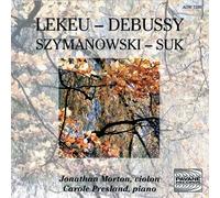 Lekeu - Debussy - Szymanowski - Suk: Obras para Violin y Piano