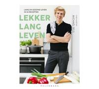 Lekker lang leven: lang en gezond leven in 50 recepten (Pelkmans)