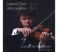 Leland Chen & John Lenehan - Ludwig Van Beethoven Two Violin Sonatas