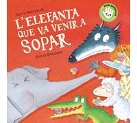 L'elefanta que va venir a sopar (L'ovelleta que va venir a sopar. Llibre de cartró) (Mans petitones)