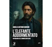 L'elefante addormentato. Un'indagine del commissario Grisi (Voci)