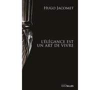L'élégance est un art de vivre: Les chroniques de Parisian Gentleman (2009-2025)