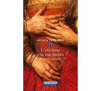 L'elezione e la sua ombra. Il cantico tradito (Piccola biblioteca Neri Pozza)